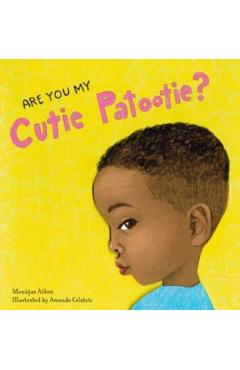 Are You My Cutie Patootie? - Monique Aiken