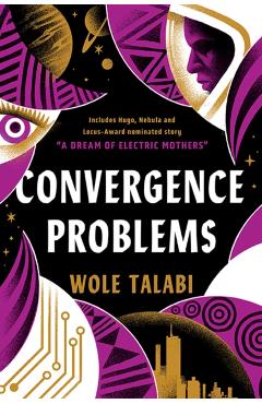 Convergence Problems - Wole Talabi