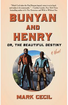 Bunyan and Henry; Or, the Beautiful Destiny - Mark Cecil