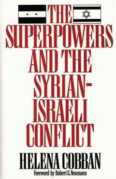 The Superpowers and the Syrian-Israeli Conflict: Beyond Crisis Management? - Helena Cobban