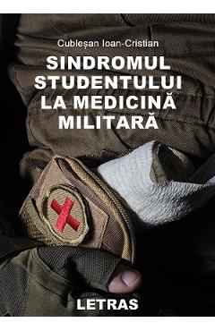 eBook Sindromul studentului la medicina militara - Ioan-Cristian Cublesan