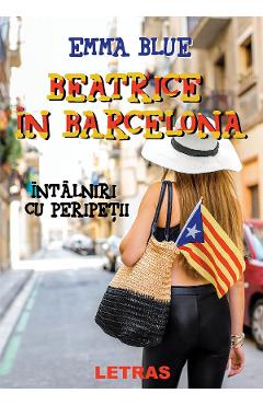 eBook Beatrice in Barcelona. Intalniri cu peripetii - Emma Blue