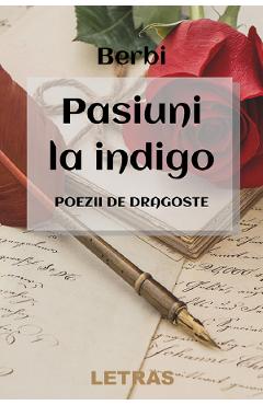 eBook Pasiuni la indigo. Poezii de dragoste - Berbi