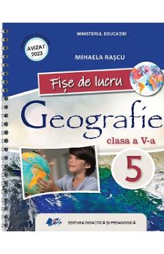 Geografie - Clasa 5 - Fise de lucru - Mihaela Rascu