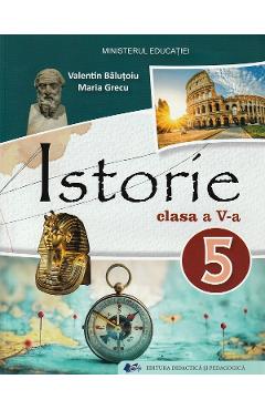 Istorie - Clasa 5 - Manual - Valentin Balutoiu, Maria Grecu