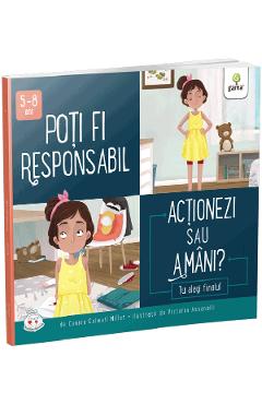 Poti fi responsabil. Actionezi sau amani? - Connie Colwell Miller