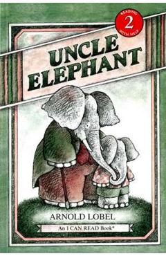 Uncle Elephant - Arnold Lobel