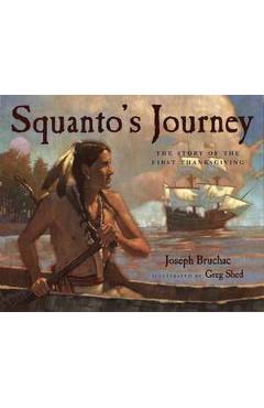 Squanto's Journey: The Story of the First Thanksgiving - Joseph Bruchac