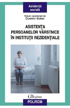 Asistenta persoanelor varstnice in institutii rezidentiale - Cosmin Goian