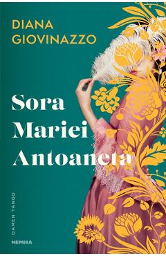 Sora Mariei Antoaneta - Diana Giovinazzo - NEMIRA