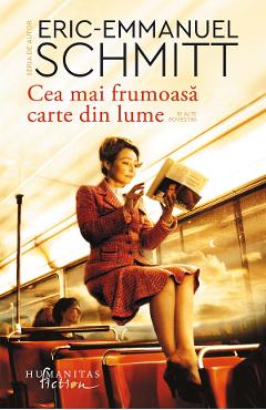 Cea mai frumoasa carte din lume si alte povestiri - Eric-Emmanuel Schmitt