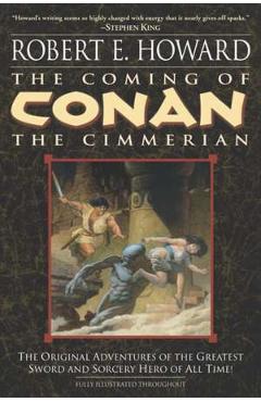 The Coming of Conan the Cimmerian. Conan the Cimmerian #1 - Robert E. Howard