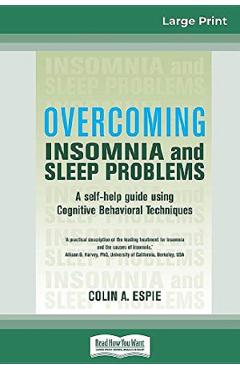 Overcoming Insomnia and Sleep Problems - Colin A. Espie