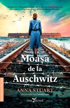 Moasa de la Auschwitz - Anna Stuart - LEDA