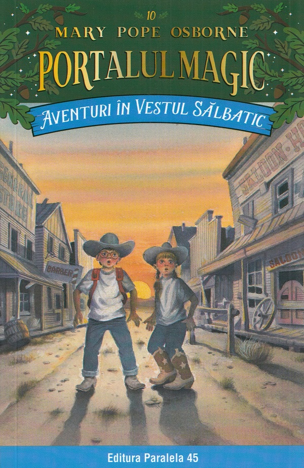 Portalul magic 10: Aventuri în Vestul Sălbatic Ed.4 - Mary Pope