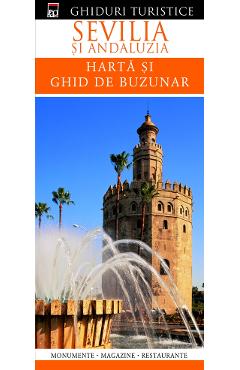 Ghiduri turistice: Sevilia si Andaluzia. Harta si ghid de buzunar