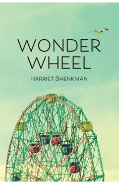 Wonder Wheel: poems - Harriet Shenkman