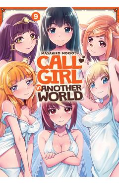 Call Girl in Another World Vol. 9 - Masahiro Morio