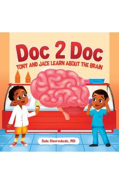 Doc 2 Doc: Tony And Jace Learn About The Brain - Arnav C - Imagine 1