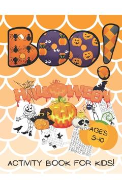 Boo! Halloween Activity Book for kids ages 5-10: perfect gift for your children to celebrate! Mazes, crosswords, word searches, dot-to-dots and colori - Apf Promotion