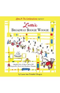 Latte\'s Broadway Boogie Woogie: A Big Band Jazz & Dance Ode to NYC Inspired by Dutch Artist Mondrian\'s Painting - Laura Ann Trimble Elbogen