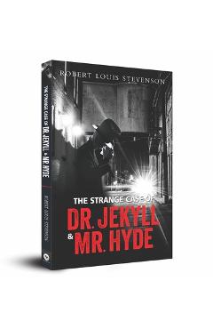 The strange case of dr. jekyll & mr. hyde - robert louis stevenson