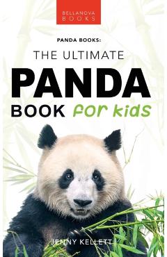 Pandas: The Ultimate Panda Book for Kids:100+ Amazing Panda Facts, Photos, Quiz + More - Jenny Kellett