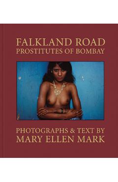 Mary Ellen Mark: Falkland Road: Prostitutes of Bombay - Mary Ellen Mark