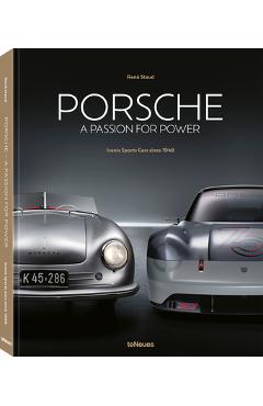 Porsche - A Passion for Power: Iconic Sports Cars Since 1948 - Rene Staud