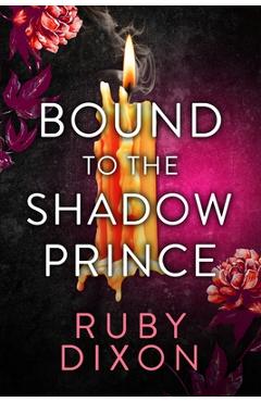 Bound to the Shadow Prince - Ruby Dixon