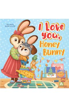 I love you, honey bunny - clever publishing