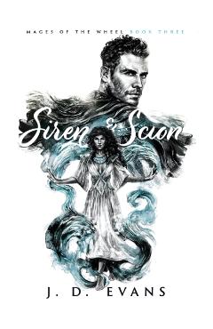 Siren & Scion - J. D. Evans