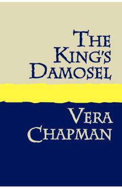 The King\'s Damosel Large Print - Vera Chapman