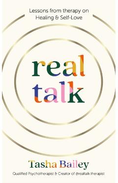 Real Talk: Lessons from Therapy on Healing & Self-Love - Tasha Bailey