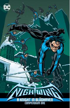 Nightwing: A Knight in Bludhaven Compendium Book One - Chuck Dixon