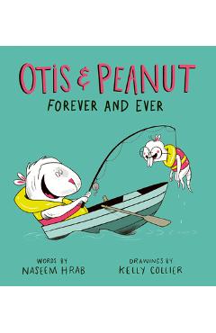 Otis & Peanut Forever and Ever - Naseem Hrab