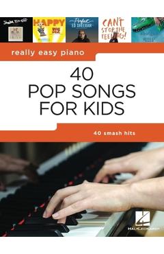 40 Pop Songs for Kids: Really Easy Piano Songbook -