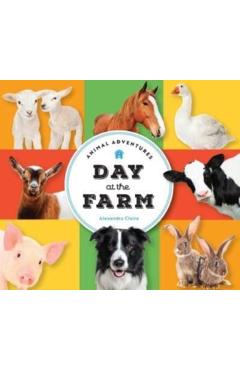 Animal Adventures: Day at the Farm - Alexandra Claire