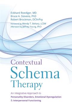 Contextual Schema Therapy: An Integrative Approach to Personality Disorders, Emotional Dysregulation, and Interpersonal Functioning - Eckhard Roediger - Imagine 1