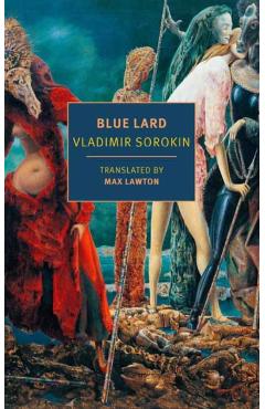 Blue Lard - Vladimir Sorokin