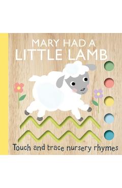 Touch and Trace Nursery Rhymes: Mary Had a Little Lamb - Editors Of Silver Dolphin Books