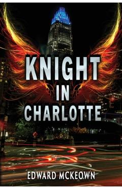 Knight in Charlotte - Edward Mckeown