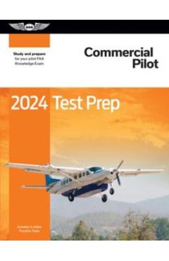 2024 Commercial Pilot Test Prep: Study and Prepare for Your Pilot FAA Knowledge Exam - Asa Test Prep Board