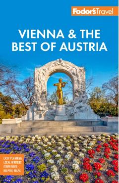 Fodor's Vienna & the Best of Austria: With Salzburg & Skiing in the Alps - Fodor's Travel Guides