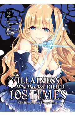 The Villainess Who Has Been Killed 108 Times: She Remembers Everything! (Manga) Vol. 2 - Namakura