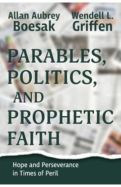 Parables, Politics, and Prophetic Faith - Allan A. Boesak