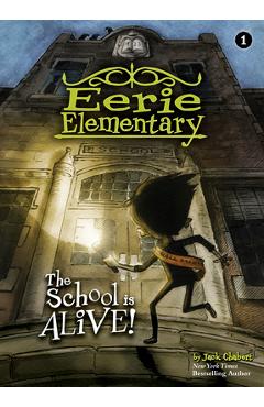 The School Is Alive!: #1 - Jack Chabert