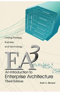 An Introduction to Enterprise Architecture: Third Edition - Scott A. Bernard