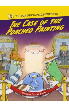 The Case of the Poached Painting: Volume 2 - Christee Curran-bauer