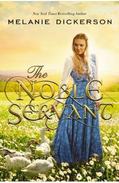 The Noble Servant - Melanie Dickerson